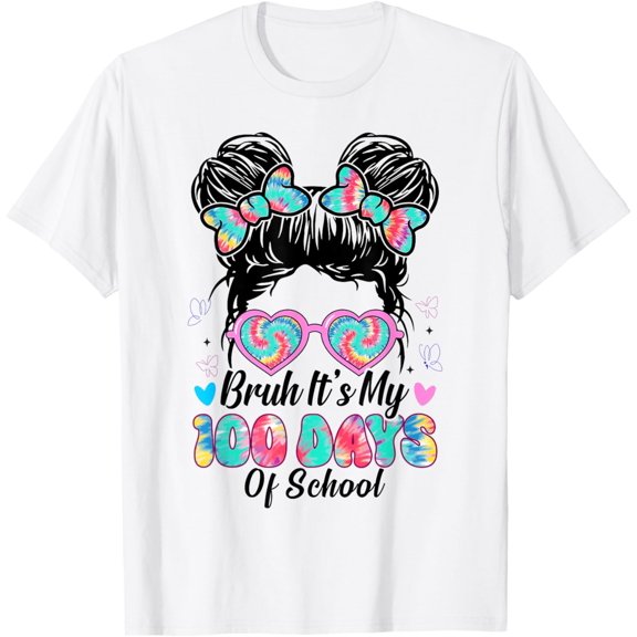 Happy Bruh It's My 100th Day of School Messy Bun T-Shirt