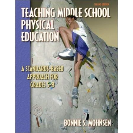 Teaching Middle School Physical Education : A Standards-Based Approach for Grades 5-8, Used [Paperback]