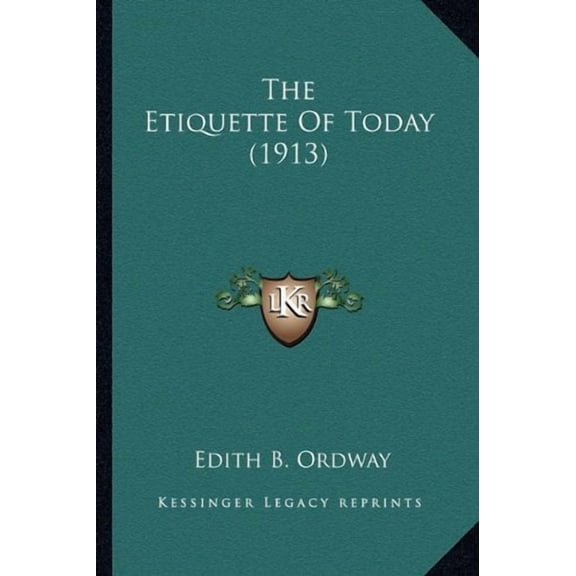 The Etiquette Of Today (1913) (Paperback)