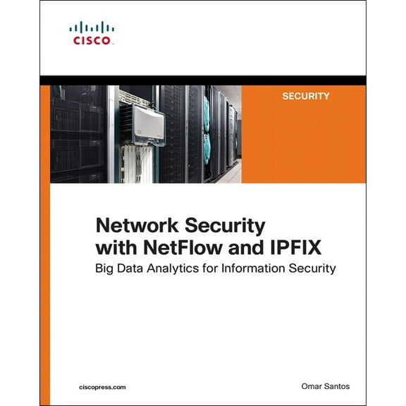 Network Security with Netflow and Ipfix: Big Data Analytics for Information Security, (Paperback)