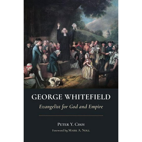 Library of Religious Biography (Lrb) George Whitefield: Evangelist for God and Empire, (Paperback)