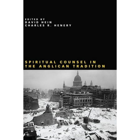 Spiritual Counsel in the Anglican Tradition (Paperback)