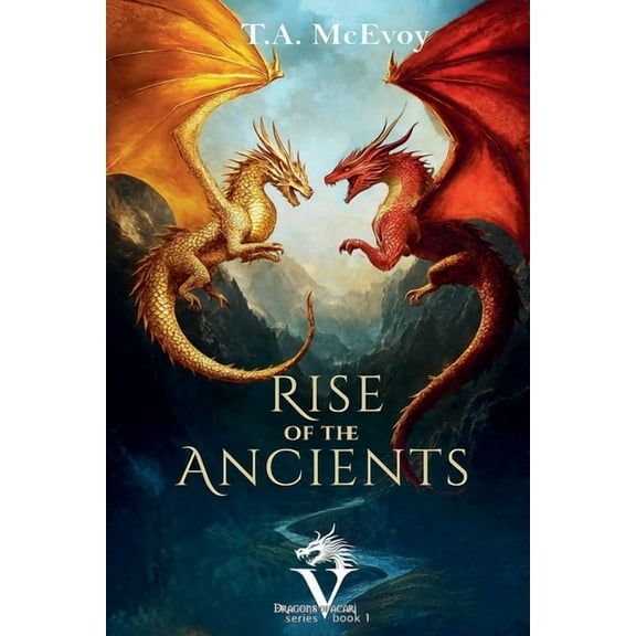 Dragons of Vacari Rise of the Ancients, Book 1, (Paperback)