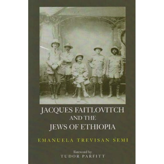 Jacques Faitlovitch and the Jews of Ethiopia, (Hardcover)