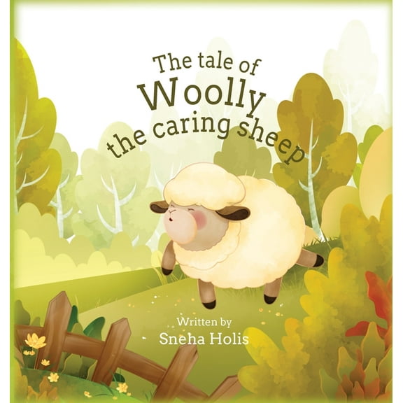 The tale of Woolly the caring sheep, (Hardcover)