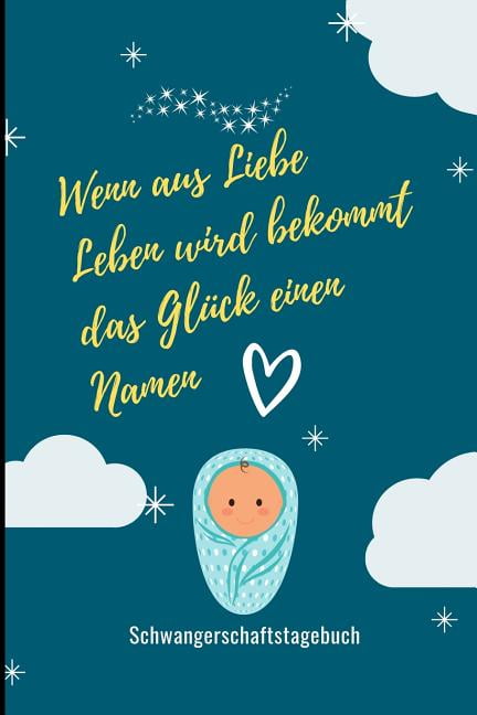 Wenn Aus Liebe Leben Wird Bekommt Das Glück Einen Namen