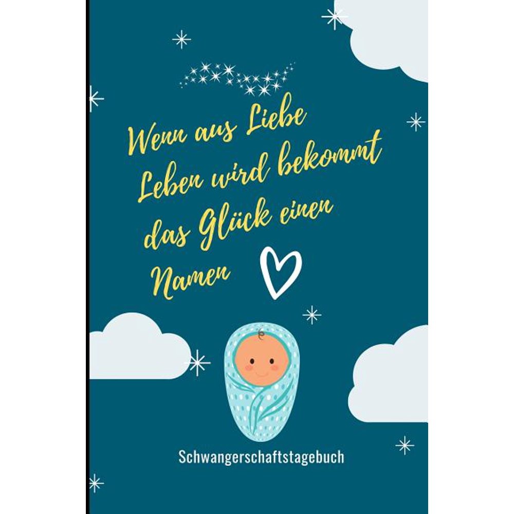 Wenn Aus Liebe Leben Wird Bekommt Das Glück Einen Namen