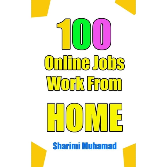 100 Online Jobs Work from Home, (Paperback)