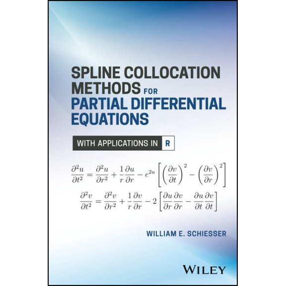 Pre-Owned Spline Collocation Methods for Partial Differential Equations: With Applications in R (Hardcover)