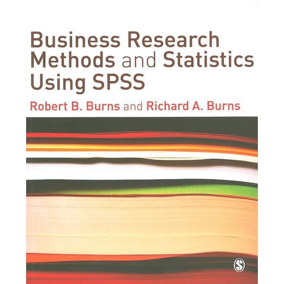 Business Research Methods and Statistics Using SPSS, (Paperback)