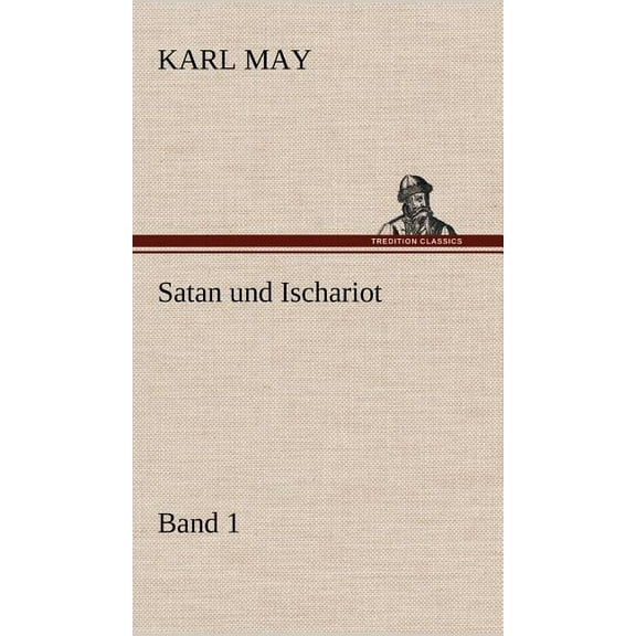 Satan Und Ischariot 1 (Hardcover)