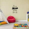 thumbnail image 2 of Dream Big Little One Children Quotes For Nursery Room Vinyl Wall Art Sticker Wall Decal Home Room Boys Girls Kids Children Nursery Playroom Wall Decoration Home Kids Study Room Size (35x40 inch), 2 of 3