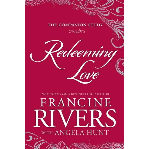 Redeeming Love: The Companion Study, (Paperback)