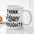 thumbnail image 3 of CafePress - Think Happy Thoughts Mug - 11 oz Ceramic Mug - Novelty Coffee Tea Cup, 3 of 4