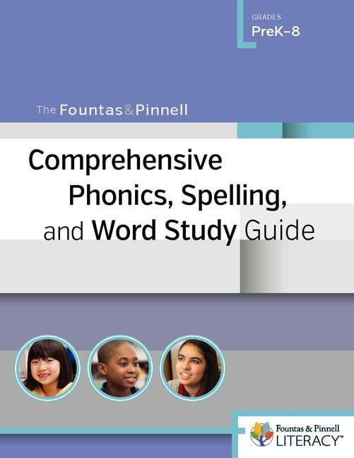 The Fountas Pinnell Comprehensive Phonics Spelling And Word Study