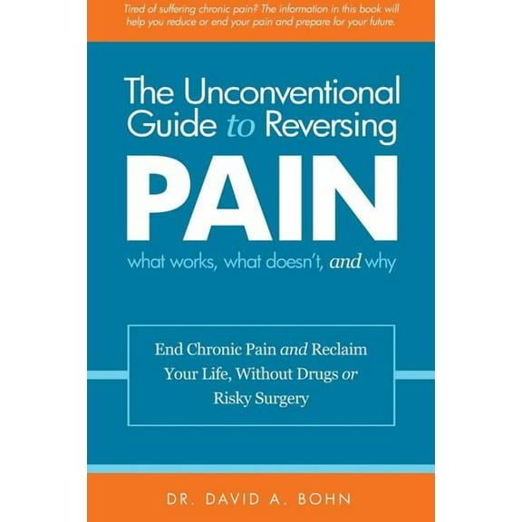 The Unconventional Guide to Reversing Pain, (Paperback)