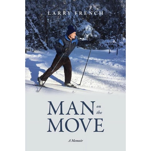 Man on the Move: A Memoir, (Paperback)