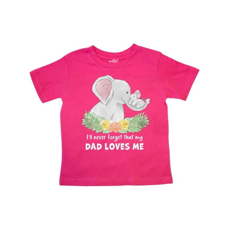 

Inktastic I ll Never Forget That My Dad Loves Me with Cute Elephants Gift Toddler Boy or Toddler Girl T-Shirt