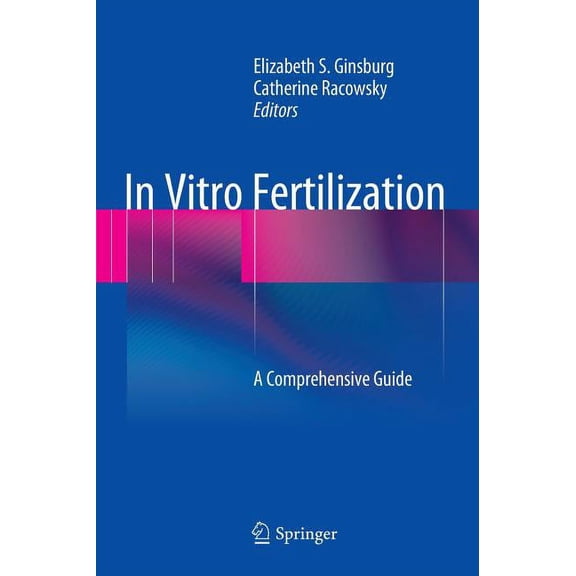 In Vitro Fertilization: A Comprehensive Guide, (Hardcover)