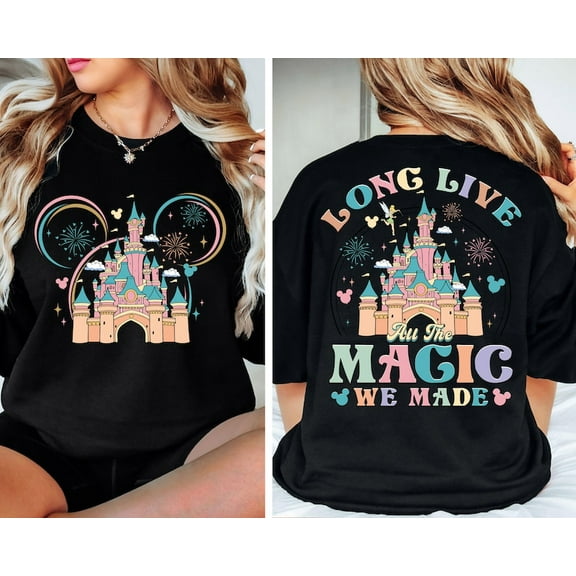 Disney Long Live All The Magic We Made T-Shirt, Magic Kingdom Tee, Disney Princesses Castle Tee, Disney Trip Shirt, Disneyland Vacation Tee