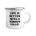thumbnail image 2 of Fancy Border Collie Dog Gifts, Life is Better With a Border Collie, New 12oz Camper Mug For Dog Lovers From Friends, Holiday mug, Camper mug gift, Oz mug, Mug gift, 2 of 2