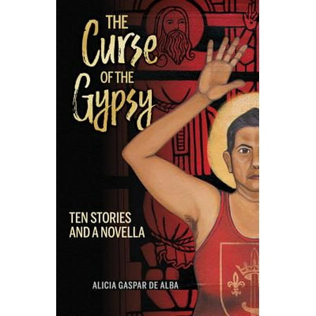 The Curse of the Gypsy : Ten Stories and a (Best Of Gipsy Kings)
