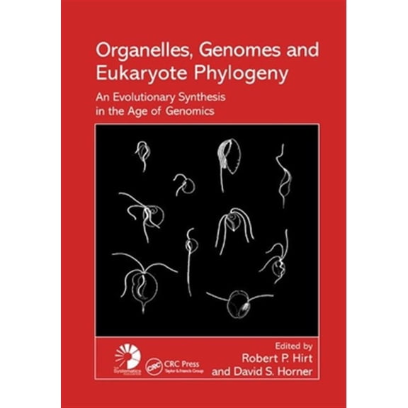 Pre-Owned Organelles, Genomes and Eukaryote Phylogeny: An Evolutionary Synthesis in the Age of Genomics, (Paperback)