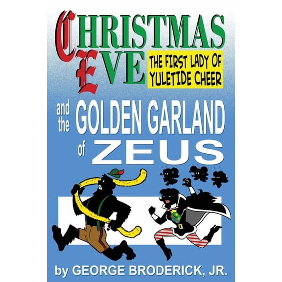 Christmas Eve And The Golden Garland Of Zeus, (Paperback)