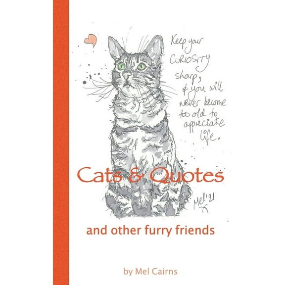 Cats & Quotes & Other Furry Friends, (Hardcover)