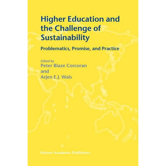 CERC Studies in Comparative Education Higher Education and the Challenge of Sustainability: Problematics, Promise, and Practice, (Paperback)