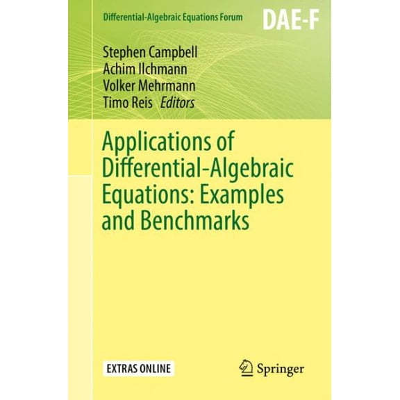 Pre-Owned Differential-Algebraic Equations Forum Applications of Differential-Algebraic Equations: Examples and Benchmarks, (Paperback)
