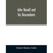 John Vassall and his descendants, (Paperback)