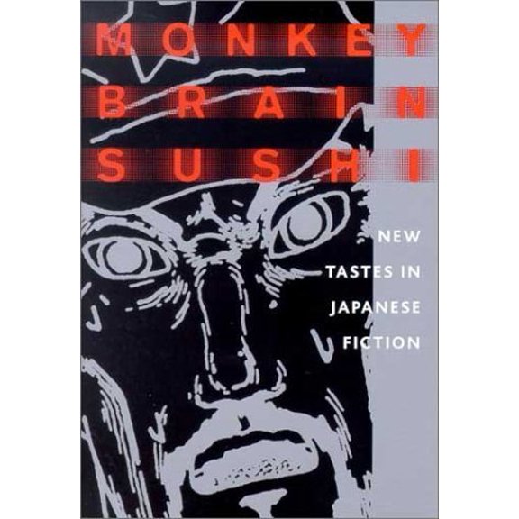 Pre-Owned Monkey Brain Sushi : New Tastes in Japanese Fiction