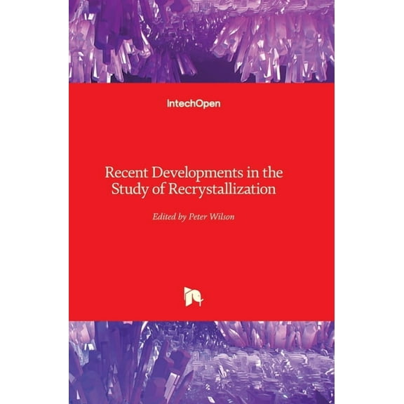 Recent Developments in the Study of Recrystallization (Hardcover)