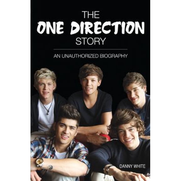 Pre-Owned The One Direction Story: An Unauthorized Biography (Paperback) 1438002475 9781438002477