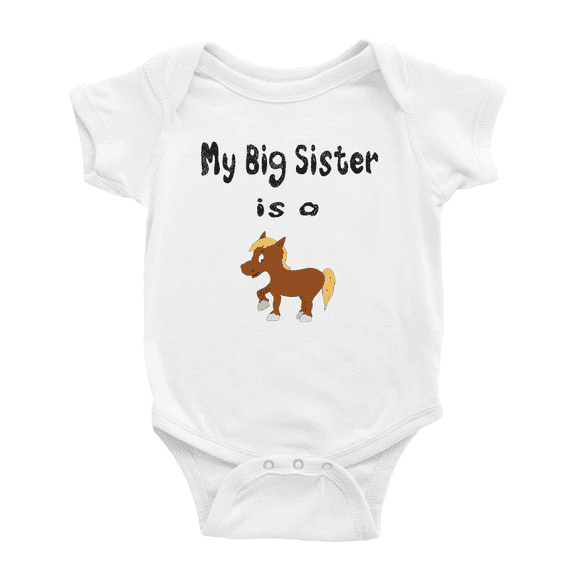 My Big Sister Is A Horse Funny Baby Clothing Boy Girl
