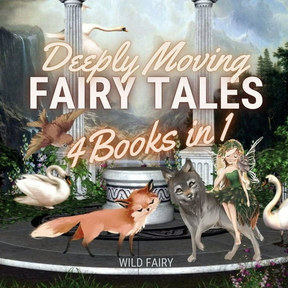 Deeply Moving Fairy Tales: 4 Books in 1, (Paperback)