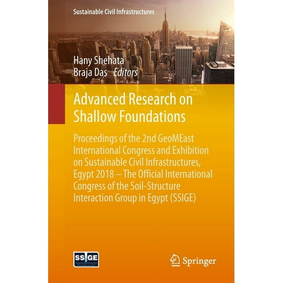 Sustainable Civil Infrastructures Advanced Research on Shallow Foundations: Proceedings of the 2nd Geomeast International Congress and Exhibition on Susta, (Paperback)