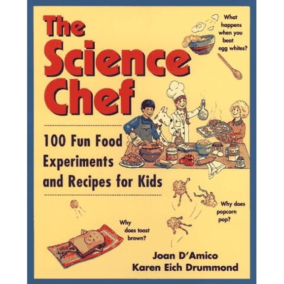 Pre-Owned The Science Chef: 100 Fun Food Experiments and Recipes for Kids (Paperback) 047131045X 9780471310457