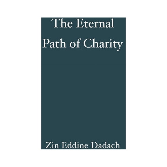 The Eternal Path of Charity (Paperback)