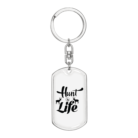 Hunt Life Dog Tag Keychain Stainless Steel Silver Tone or Gold Tone