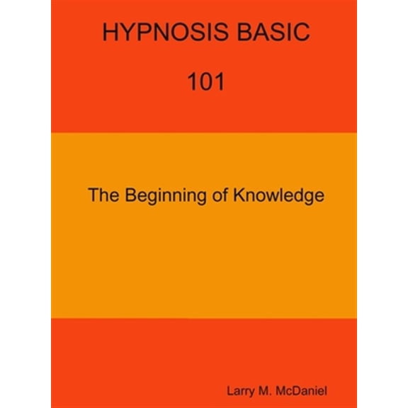 Pre-Owned HYPNOSIS BASIC -101 - The Beginning of Knowledge (Paperback)