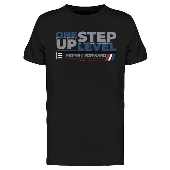 Moving Forward One Step Up Level T-Shirt Men -Image by Shutterstock, Male Medium