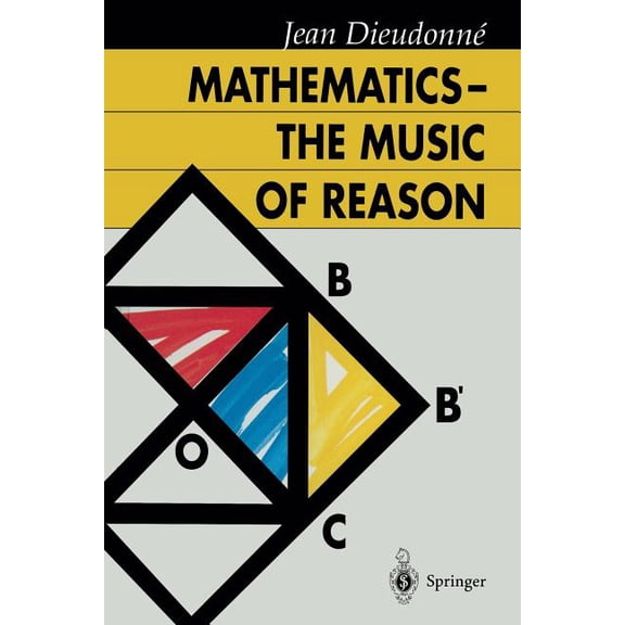 Mathematics -- The Music of Reason, (Paperback)