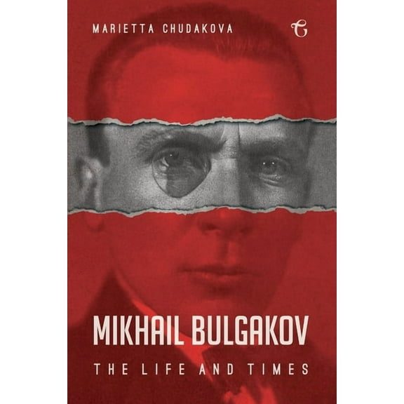 Mikhail Bulgakov: The Life and Times, (Paperback)