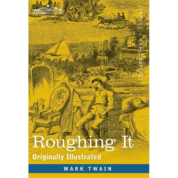 Roughing It: Originally Illustrated (Hardcover)