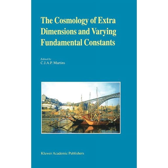 The Cosmology of Extra Dimensions and Varying Fundamental Constants: A Jenam 2002 Workshop Porto, Portugal 3-5 September, (Hardcover)