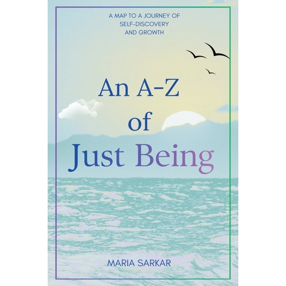 An A-Z of Just Being, (Paperback)