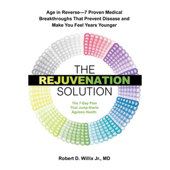Pre-Owned The Rejuvenation Solution: Age in Reverse--7 Proven Medical Breakthroughs That Prevent Disease and Make You Feel Years Younger (Paperback) 0757322875 9780757322877