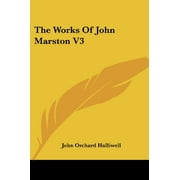 The Works of John Marston V3 (Paperback)